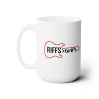 RIFFS > tariffs - The 15oz Mug (WHITE)