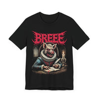 TO BREE OR NOT TO BREE - Pig Deathcore Shirt