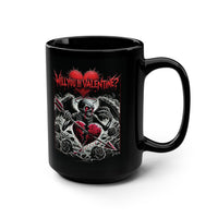 VALENTINE'S DAY - 'Will You Be My Valentine?' The 15oz Death Metal Mug