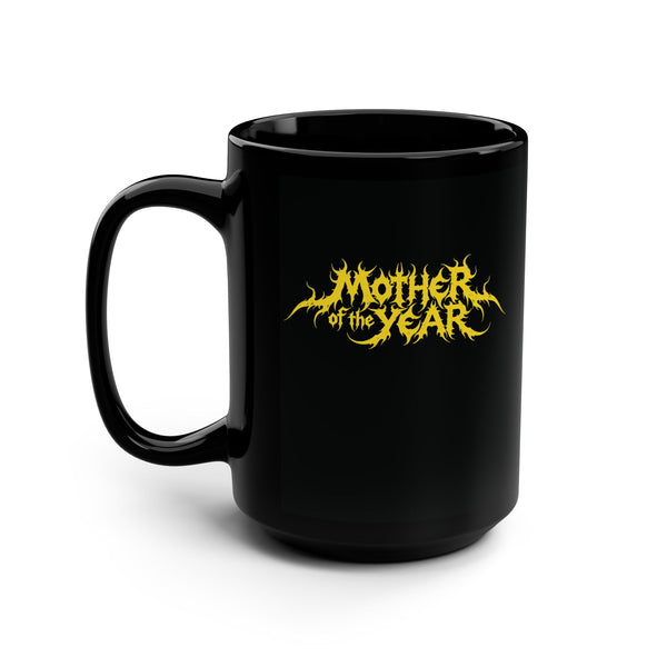 MOTHER OF THE YEAR Deathcore - The 15oz Mug