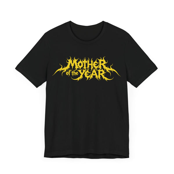 MOTHER OF THE YEAR Deathcore - The Shirt