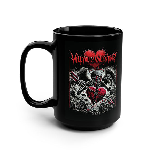 VALENTINE'S DAY - 'Will You Be My Valentine?' The 15oz Death Metal Mug